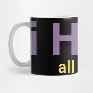 I Hurt all over Mug